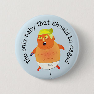 Badge Rond 5 Cm "le seul bébé qui devrait être mis en cage" ant