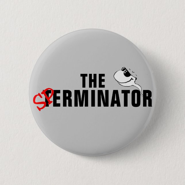 Badge Rond 5 Cm Le Sperminator - Arnold Schwarzenegger (Devant)