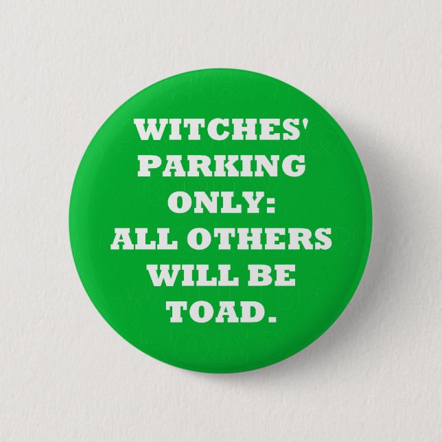 Badge Rond 5 Cm Le stationnement des sorcières seulement (Devant)