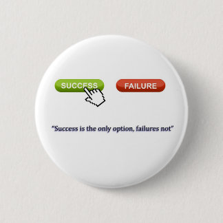 Badge Rond 5 Cm Le succès est un choix