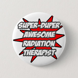 Badge Rond 5 Cm Le super-Duper génial radiothérapeute
