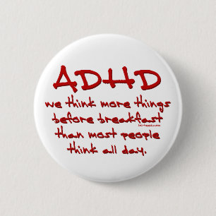 Badge Rond 5 Cm Le TDAH pensent davantage