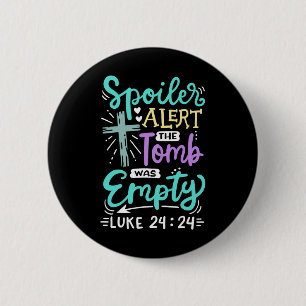 Badge Rond 5 Cm Le tombeau était vide Jésus chrétien Pâques
