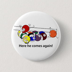 Badge Rond 5 Cm Le voici qui vient bouton