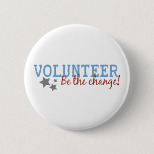 Badge Rond 5 Cm Le volontaire soit le changement