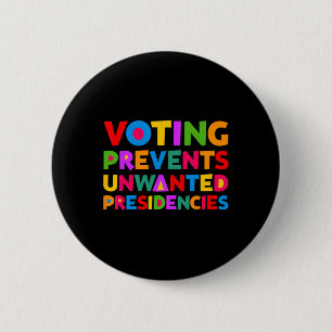 Badge Rond 5 Cm Le Vote Empêche Les Dons De Présidences Indésirées