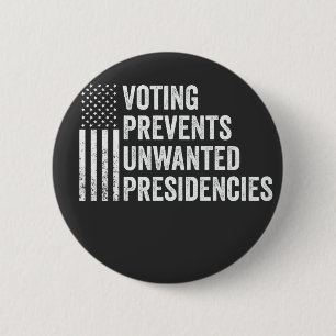 Badge Rond 5 Cm Le vote empêche les présidences indésirables