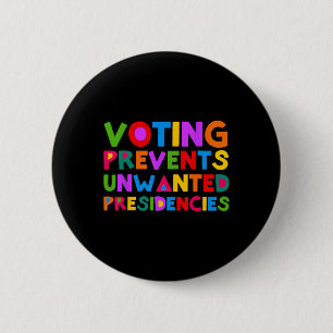 Badge Rond 5 Cm Le Vote Empêche Les Présidences Indésirées