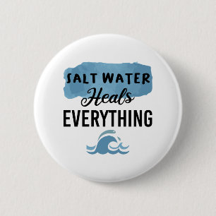 Badge Rond 5 Cm L'eau salée guérit Tout Les Amateurs de plage Cade