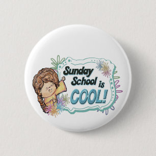 Badge Rond 5 Cm L'école du dimanche est FRAÎCHE !