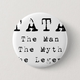 Badge Rond 5 Cm Légende de mythe d'homme de Tata