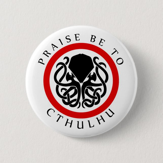 Badge Rond 5 Cm L'éloge soit à Cthulhu (Devant)