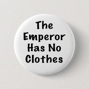 Badge Rond 5 Cm L'empereur n'a pas de vêtements