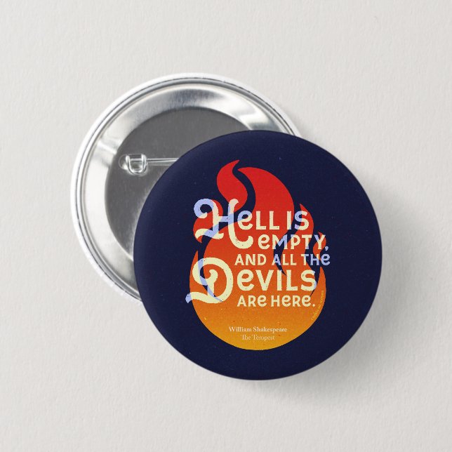 Badge Rond 5 Cm L'enfer de William Shakespeare est vide (Devant & derrière)