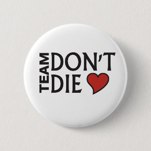 Badge Rond 5 Cm L'équipe ne meurent pas - bouton