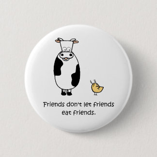 Badge Rond 5 Cm Les amis ne laissent pas des amis manger des amis