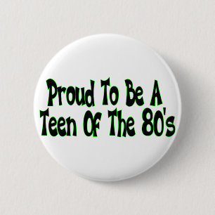 Badge Rond 5 Cm Les années 80 fières de l'adolescence