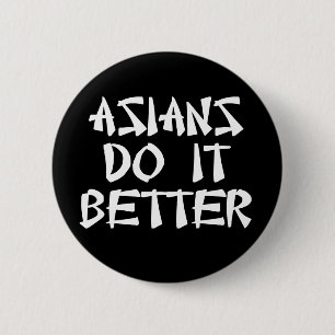 Badge Rond 5 Cm Les Asiatiques Le Font Mieux