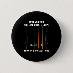 Badge Rond 5 Cm Les bâtonnets de pêche sont comme des chips de tom