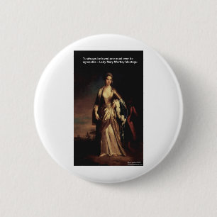 Badge Rond 5 Cm Les cadeaux agréables de Lady Mary Montagu Citatio
