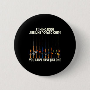 Badge Rond 5 Cm Les cannes à pêche sont comme des chips de tato Vo
