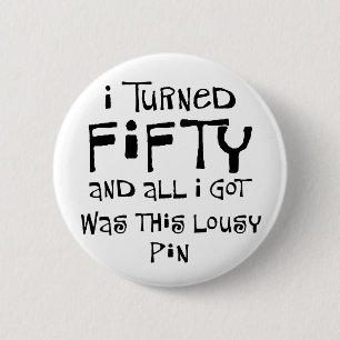 Badge Rond 5 Cm les cinquantième cadeaux d'anniversaire, je