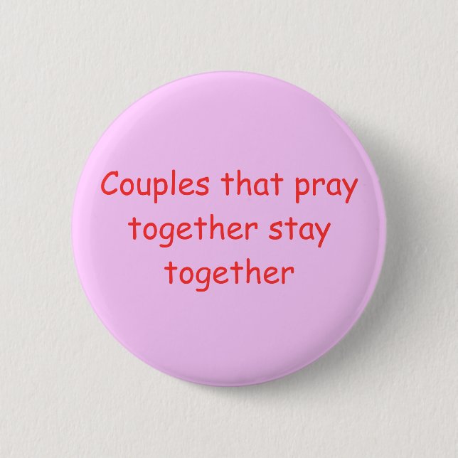 Badge Rond 5 Cm Les couples qui prient ensemble restent ensemble (Devant)