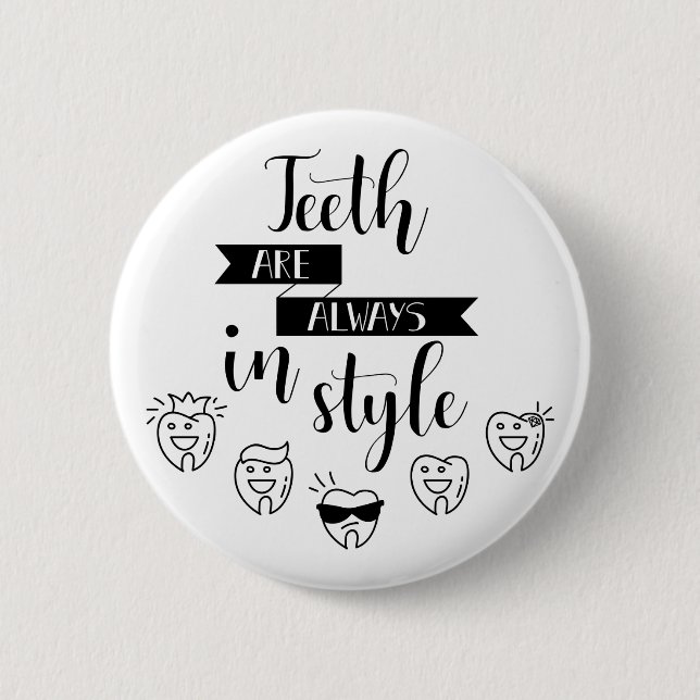 Badge Rond 5 Cm Les dents sont toujours dans le style (Devant)