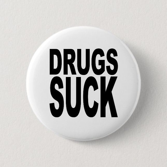 Badge Rond 5 Cm Les drogues sucent (Devant)