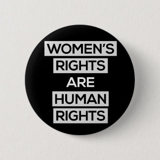 Badge Rond 5 Cm Les droits de la femme sont des droits de l'homme
