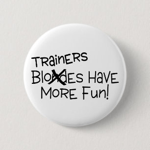 Badge Rond 5 Cm Les entraîneurs ont plus d'amusement