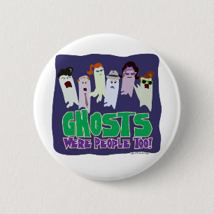 Badge Rond 5 Cm Les fantômes étaient les gens aussi