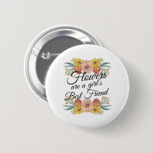 Badge Rond 5 Cm Les fleurs sont la meilleure amie d'une fille - Ar