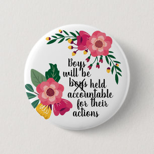 Badge Rond 5 Cm Les garçons seront tenus responsables de leurs ac