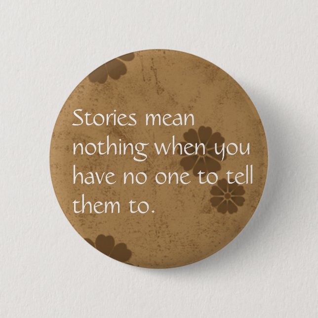 Badge Rond 5 Cm Les histoires ne signifient rien… (Devant)