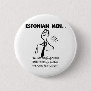 Badge Rond 5 Cm Les hommes estoniens sont les meilleurs