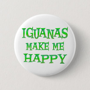 Badge Rond 5 Cm Les iguanes me rendent heureux