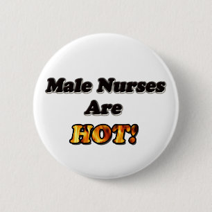 Badge Rond 5 Cm Les infirmières masculines sont chaudes