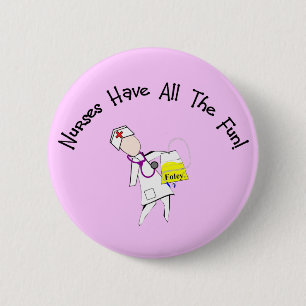 Badge Rond 5 Cm Les infirmières ont tout l'amusement !  Cadeaux