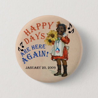 Badge Rond 5 Cm Les jours heureux americana noirs d'Obama sont ici