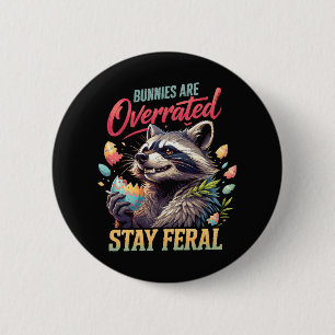 Badge Rond 5 Cm Les lapins sont surestimés Restez sauvage