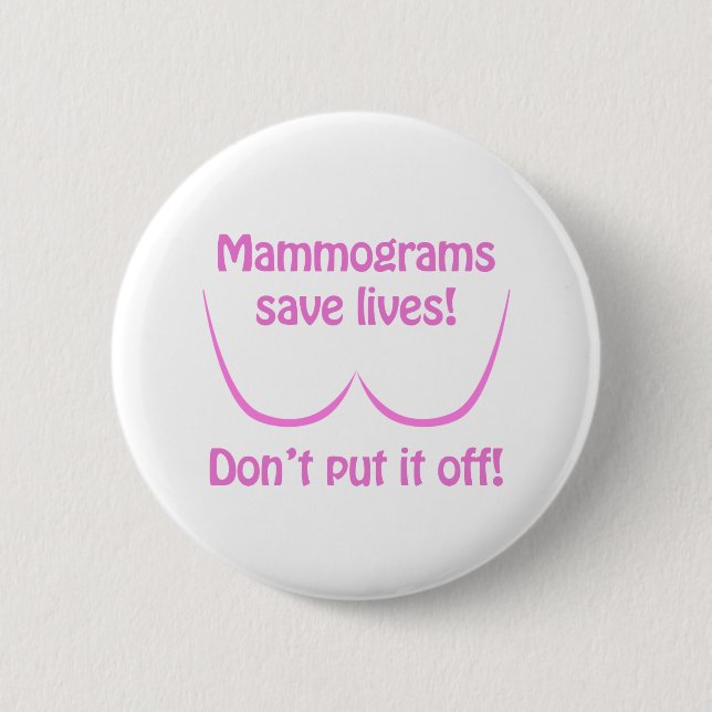 Badge Rond 5 Cm Les mammographies sauvent les vies ! (Devant)
