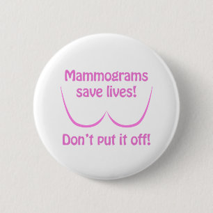 Badge Rond 5 Cm Les mammographies sauvent les vies !