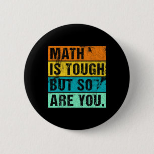 Badge Rond 5 Cm Les maths sont dures mais vous aussi Retour au mat
