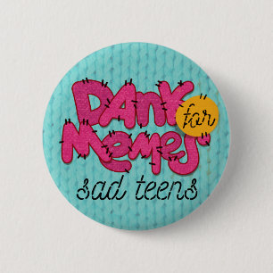 Badge Rond 5 Cm "Les memes humides pendant des ados tristes" se