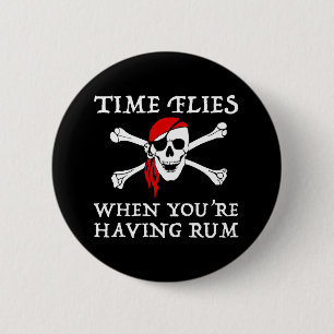 Badge Rond 5 Cm Les mouches du temps quand vous avez du rhum