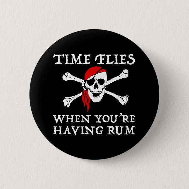 Badge Rond 5 Cm Les mouches du temps quand vous avez du rhum (Devant)