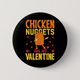 Badge Rond 5 Cm Les nuggets de poulet sont ma Saint-Valentin Funny