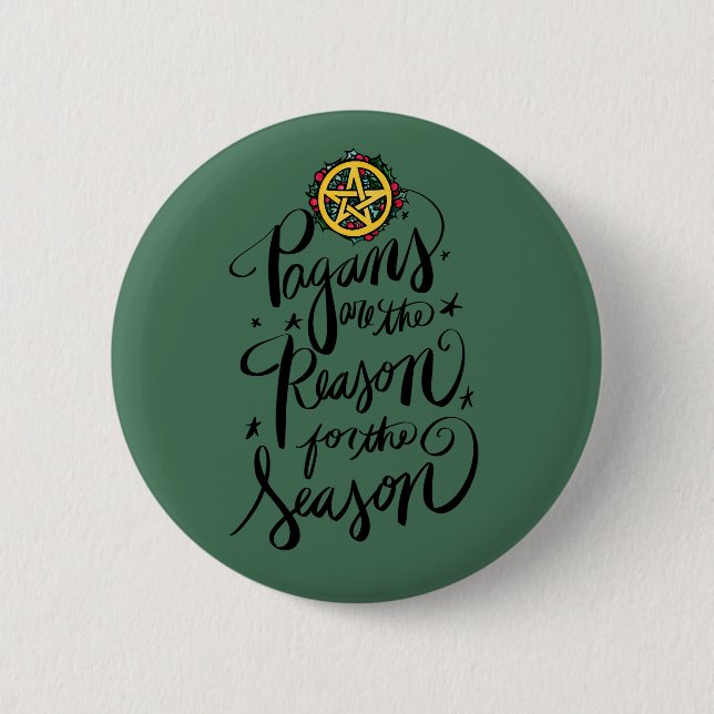 Badge Rond 5 Cm Les païens sont la raison de la saison (Devant)