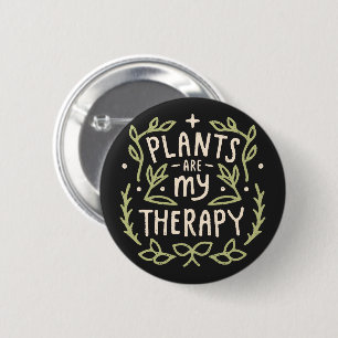 Badge Rond 5 Cm Les plantes sont ma thérapie drôle amateur de plan